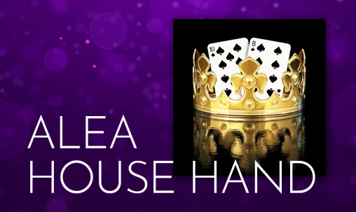 Introducing Alea House Hand
